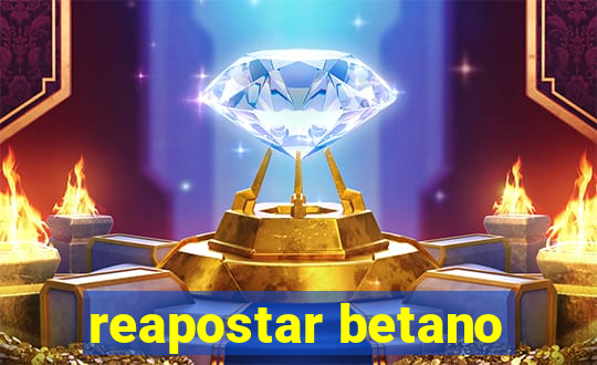 reapostar betano